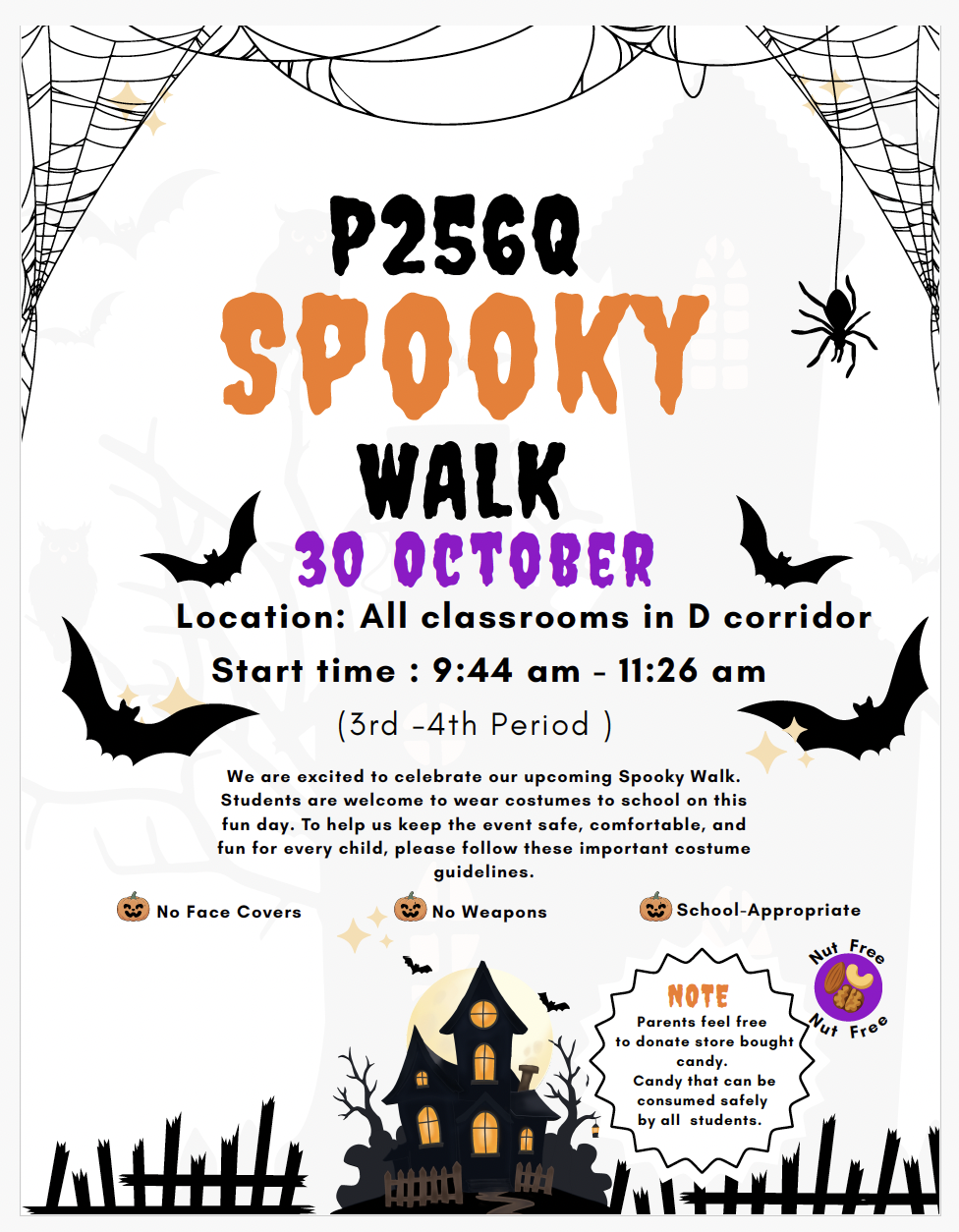 P256Q Spooky Walk flyer. October 30, 9:44 to 11:26 AM, all classrooms in D corridor. Costumes are welcome; no face covers or weapons, school-appropriate costumes, and nut-free candy.