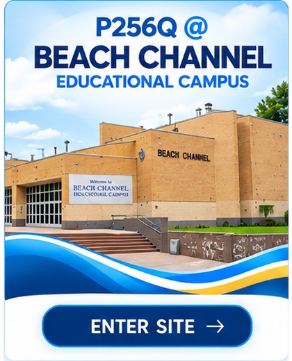 P256Q at Beach Channel Educational Campus. Enter site.