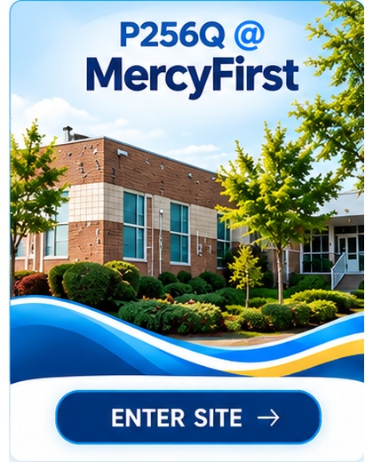 P256Q at MercyFirst. Enter site.